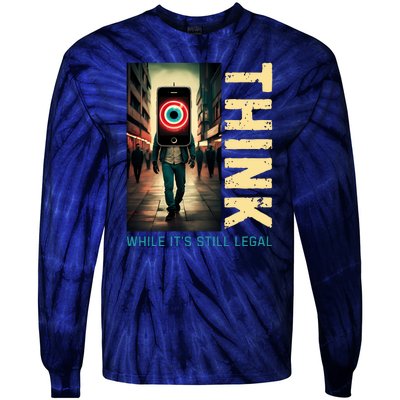 Conservative Anti Woke Think While Its Still Legal Tie-Dye Long Sleeve Shirt