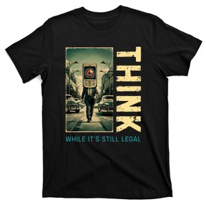 Conservative Anti Woke Think While Its Still Legal T-Shirt