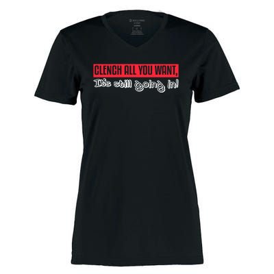 Clench All You Want ItS Still Going In Women's Momentum V-Neck T-Shirt