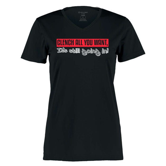 Clench All You Want ItS Still Going In Women's Momentum V-Neck T-Shirt