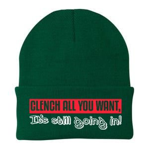 Clench All You Want ItS Still Going In Knit Cap Winter Beanie