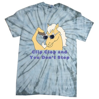 Clip-Clop And You Don't Stop Horse funny Tie-Dye T-Shirt