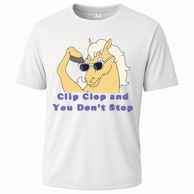 Clip-Clop And You Don't Stop Horse funny Performance Shirt