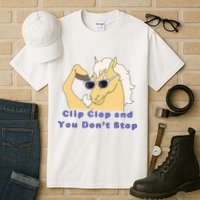 Clip-Clop And You Don't Stop Horse funny Tall T-Shirt