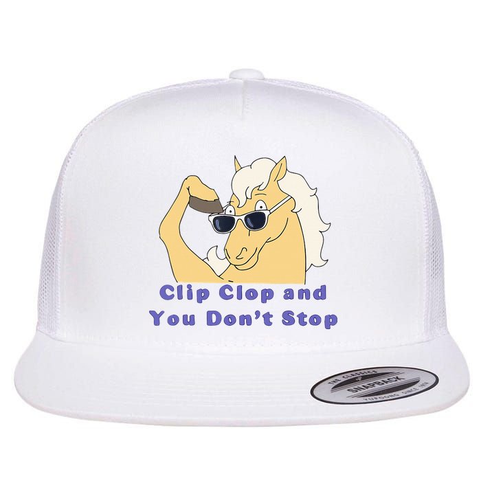 Clip-Clop And You Don't Stop Horse funny Flat Bill Trucker Hat