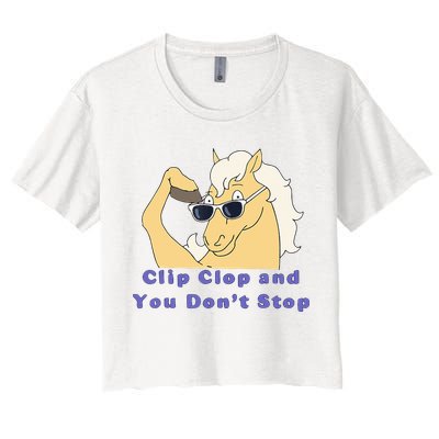 Clip-Clop And You Don't Stop Horse funny Crop Top