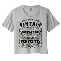 Classic Birthday 1947 Gift 75th Birthday Women's Crop Top Tee