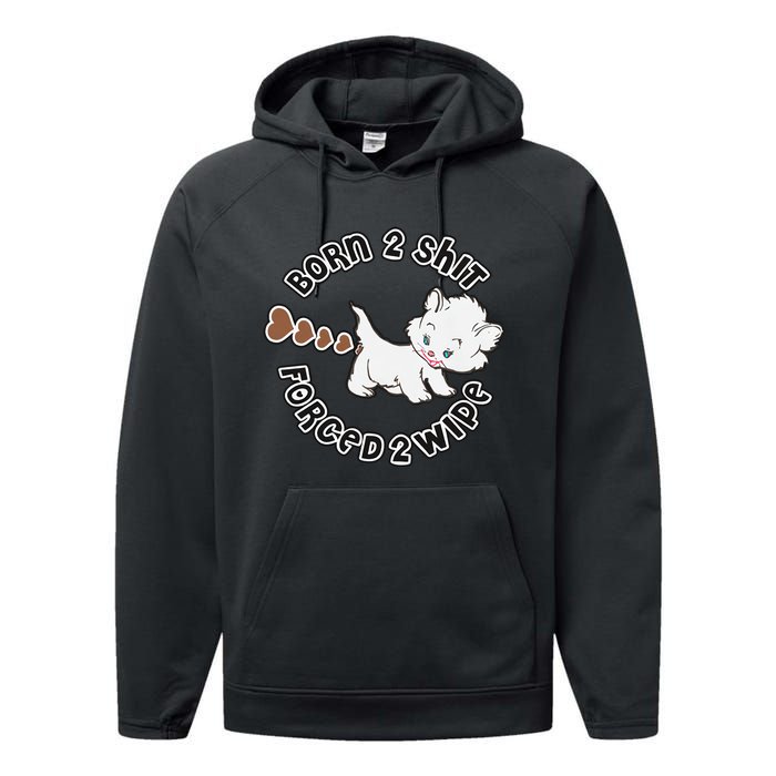 Cat Born 2 Shit Forced 2 Wipe Cute Cat Cat Lover Funny Heart Poop Performance Fleece Hoodie