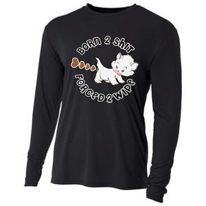 Cat Born 2 Shit Forced 2 Wipe Cute Cat Cat Lover Funny Heart Poop Cooling Performance Long Sleeve Crew