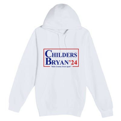 Childers Bryan 2024 Make Country Great Again Premium Pullover Hoodie