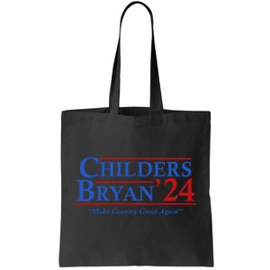 Childers Bryan 2024 Election Make Country Great Tote Bag