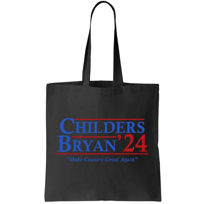 Childers Bryan 2024 Election Make Country Great Tote Bag