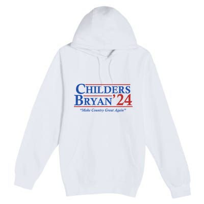 Childers Bryan 2024 Make Country Great Again Premium Pullover Hoodie