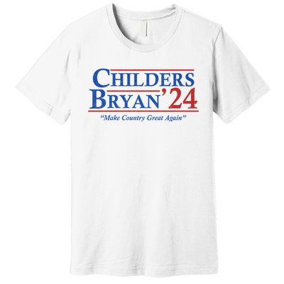 Childers Bryan 2024 Make Country Great Again Premium T-Shirt