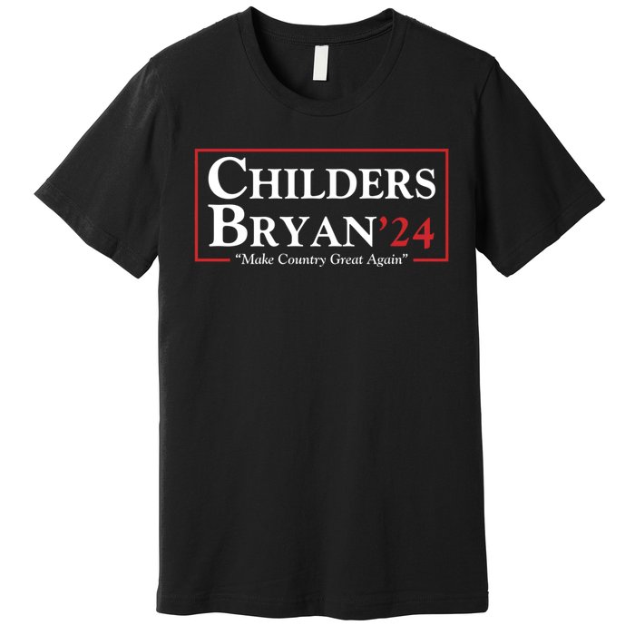 Childers Bryan 2024 Make Country Great Again Premium T-Shirt