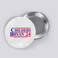 Childers Bryan 2024 Make Country Great Again Button