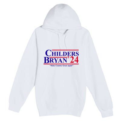 Childers Bryan 2024 Make Country Great Again Premium Pullover Hoodie