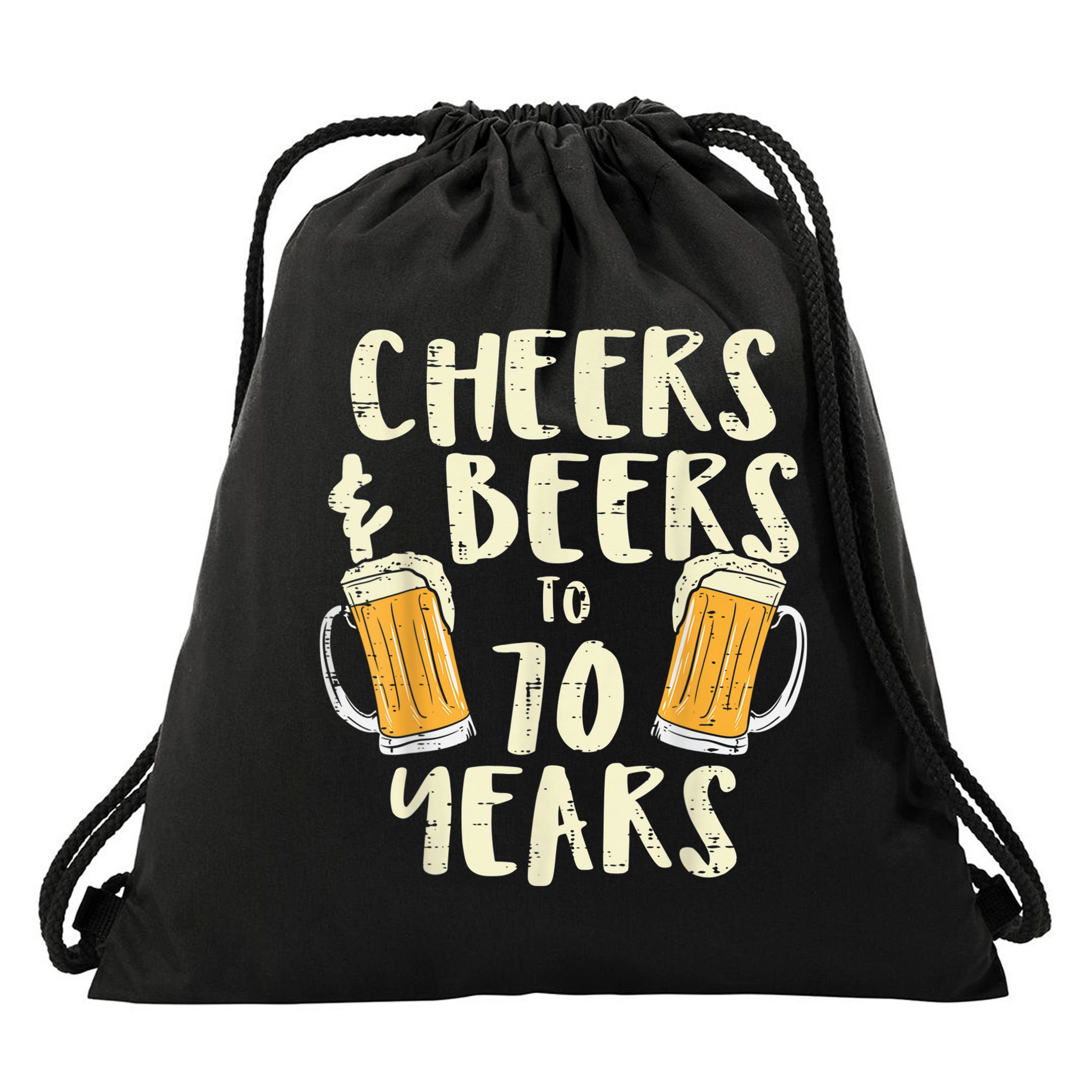  Cheers Beers 70 Years Old 70th Birthday Drinking Gift  Drawstring Bag