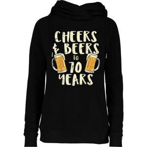  Cheers Beers 70 Years Old 70th Birthday Drinking Gift  Womens Funnel Neck Pullover Hood