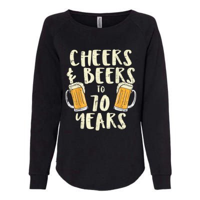  Cheers Beers 70 Years Old 70th Birthday Drinking Gift  Womens California Wash Sweatshirt