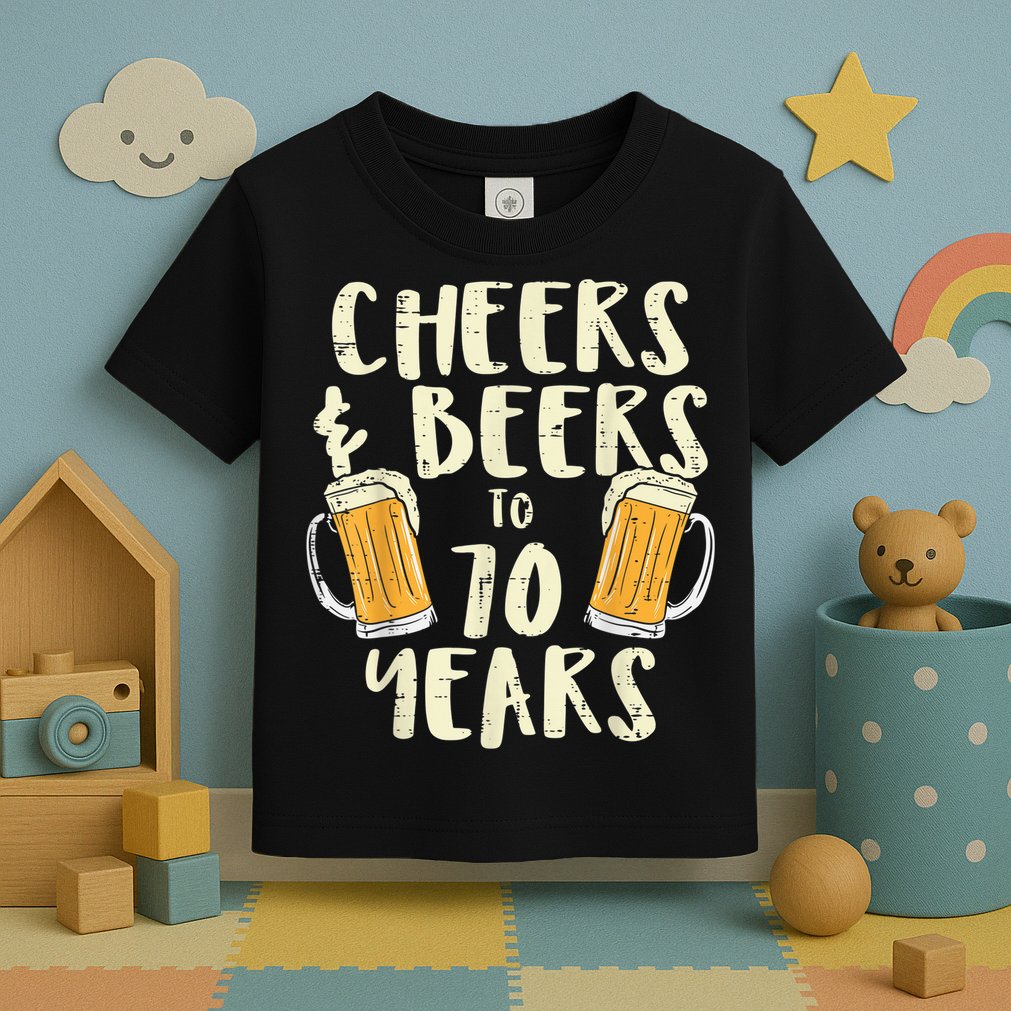  Cheers Beers 70 Years Old 70th Birthday Drinking Gift  Toddler T-Shirt