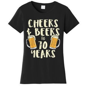  Cheers Beers 70 Years Old 70th Birthday Drinking Gift  Women's T-Shirt