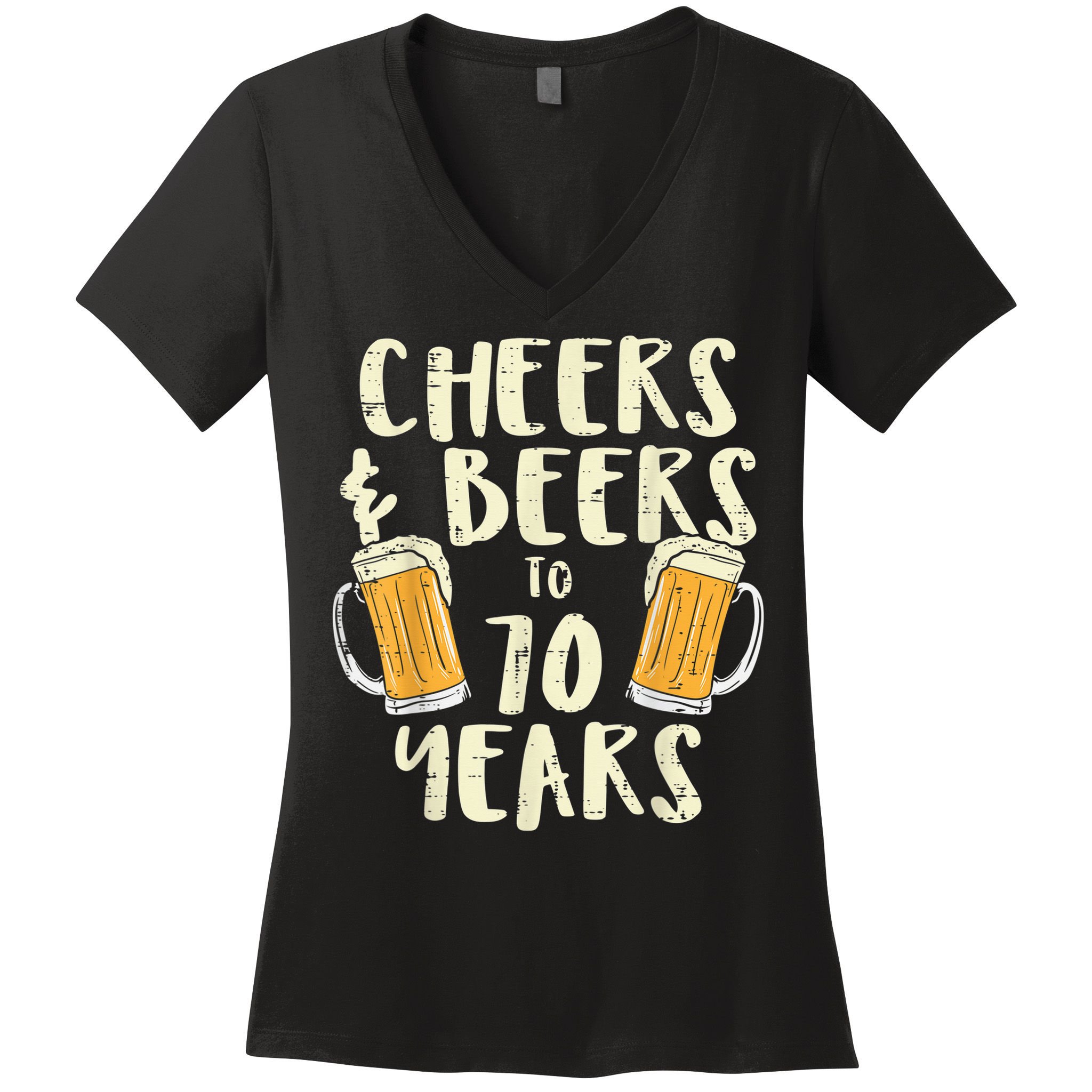  Cheers Beers 70 Years Old 70th Birthday Drinking Gift  Women's V-Neck T-Shirt