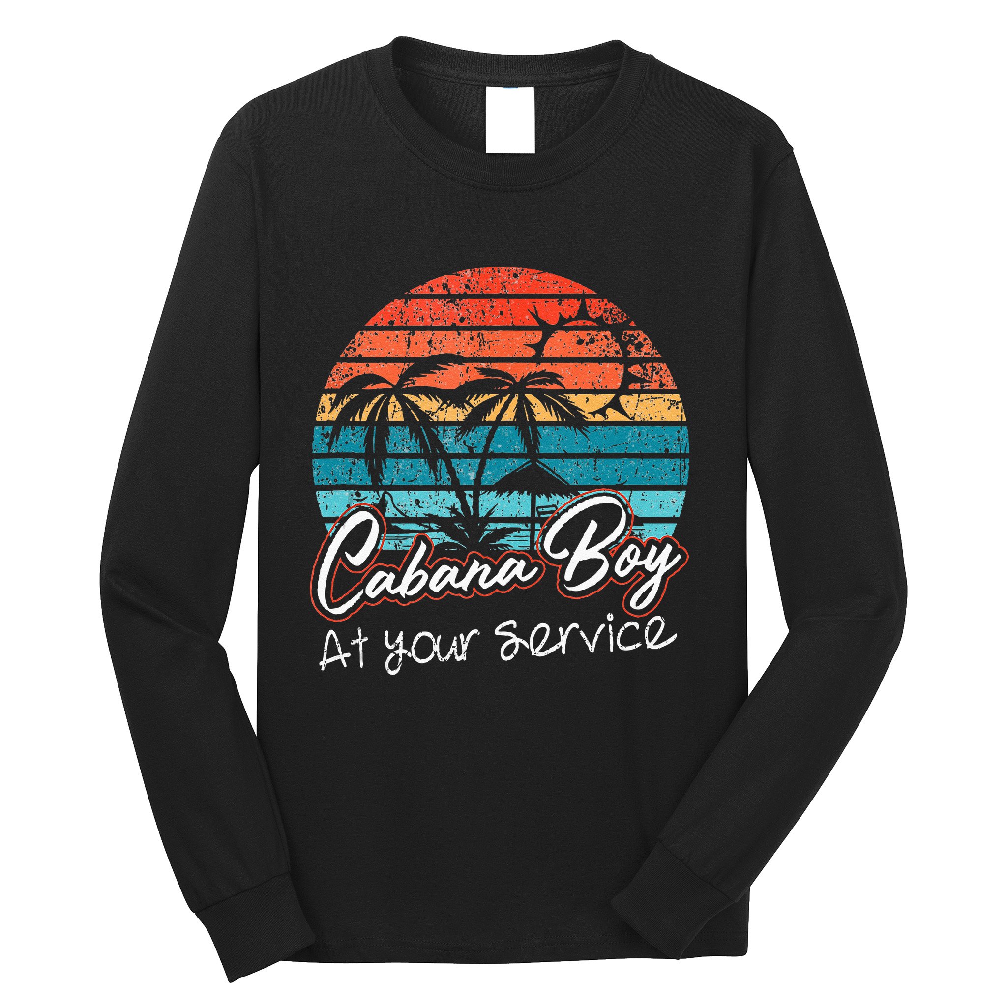CABANA BOY AT YOUR SERVICE POOL PARTY BOY BARTENDER FUNNY Long Sleeve Shirt