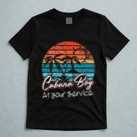 CABANA BOY AT YOUR SERVICE POOL PARTY BOY BARTENDER FUNNY T-Shirt