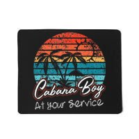 CABANA BOY AT YOUR SERVICE POOL PARTY BOY BARTENDER FUNNY Mousepad