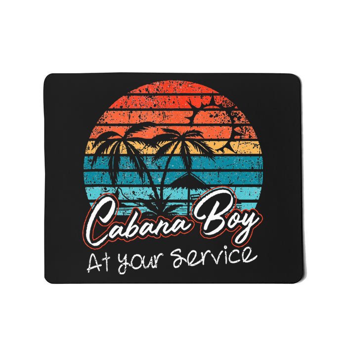 CABANA BOY AT YOUR SERVICE POOL PARTY BOY BARTENDER FUNNY Mousepad