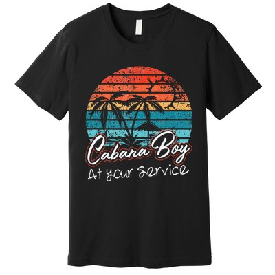 CABANA BOY AT YOUR SERVICE POOL PARTY BOY BARTENDER FUNNY Premium T-Shirt