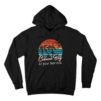 CABANA BOY AT YOUR SERVICE POOL PARTY BOY BARTENDER FUNNY Tall Hoodie