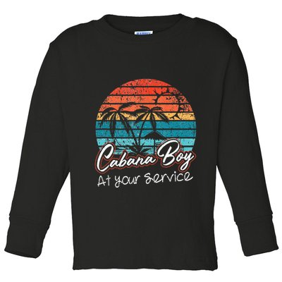 CABANA BOY AT YOUR SERVICE POOL PARTY BOY BARTENDER FUNNY Toddler Long Sleeve Shirt