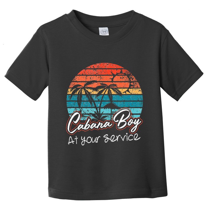 CABANA BOY AT YOUR SERVICE POOL PARTY BOY BARTENDER FUNNY Toddler T-Shirt