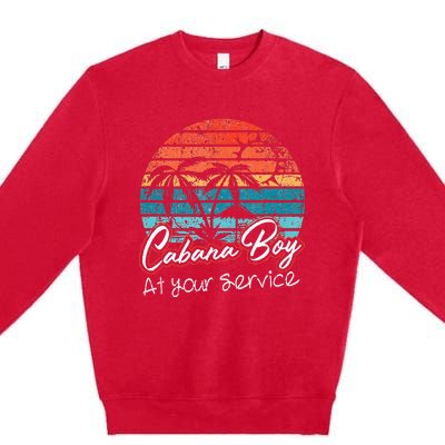 CABANA BOY AT YOUR SERVICE POOL PARTY BOY BARTENDER FUNNY Premium Crewneck Sweatshirt