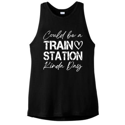 Could Be A Train Station Kinda Day Funny Clothing Ladies PosiCharge Tri-Blend Wicking Tank