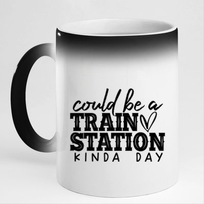 Could Be A Train Station Kinda Day 11oz Black Color Changing Mug