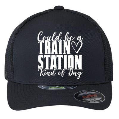 Could Be A Train Station Kind Of Day Flexfit Unipanel Trucker Cap