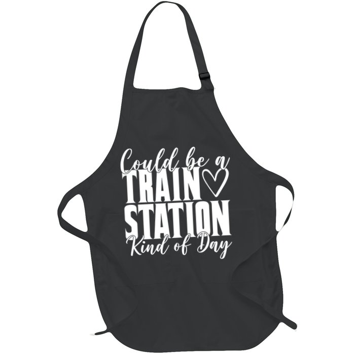 Could Be A Train Station Kind Of Day Apron
