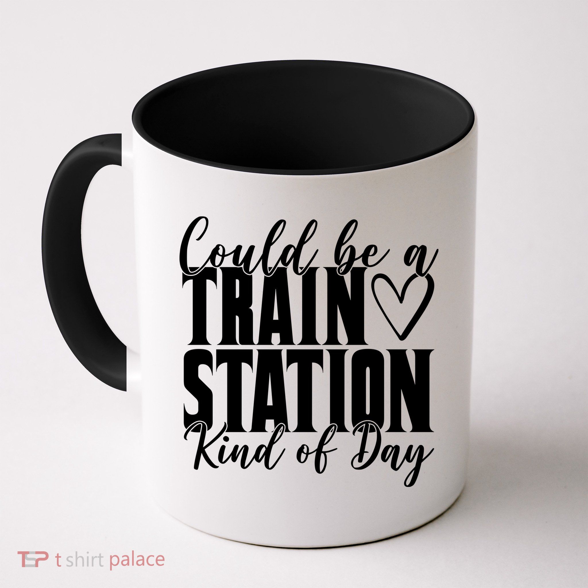 Could Be A Train Station Kind Of Day Mug
