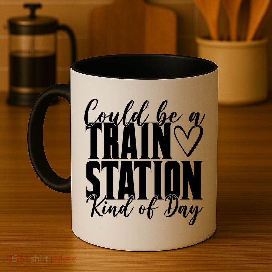Could Be A Train Station Kind Of Day Mug