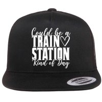 Could Be A Train Station Kind Of Day Flat Bill Trucker Hat