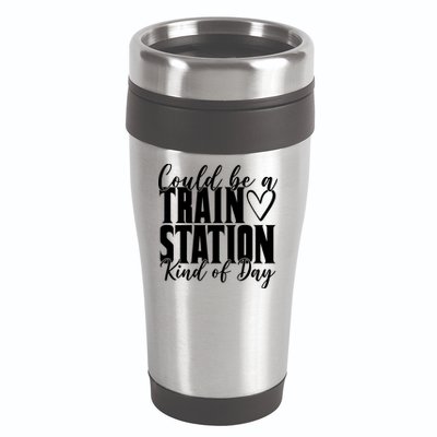 Could Be A Train Station Kind Of Day 16oz Travel Tumbler