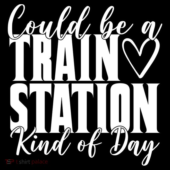 Could Be A Train Station Kind Of Day Poster