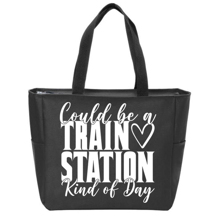 Could Be A Train Station Kind Of Day Zip Tote Bag