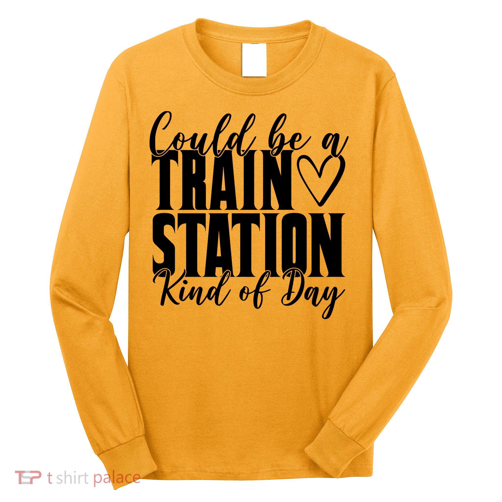Could Be A Train Station Kind Of Day Long Sleeve Shirt