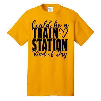 Could Be A Train Station Kind Of Day Tall T-Shirt