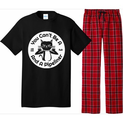 CanT Be A...And A Pipeliner Pajama Set