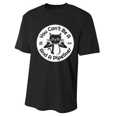 CanT Be A...And A Pipeliner Performance Sprint T-Shirt